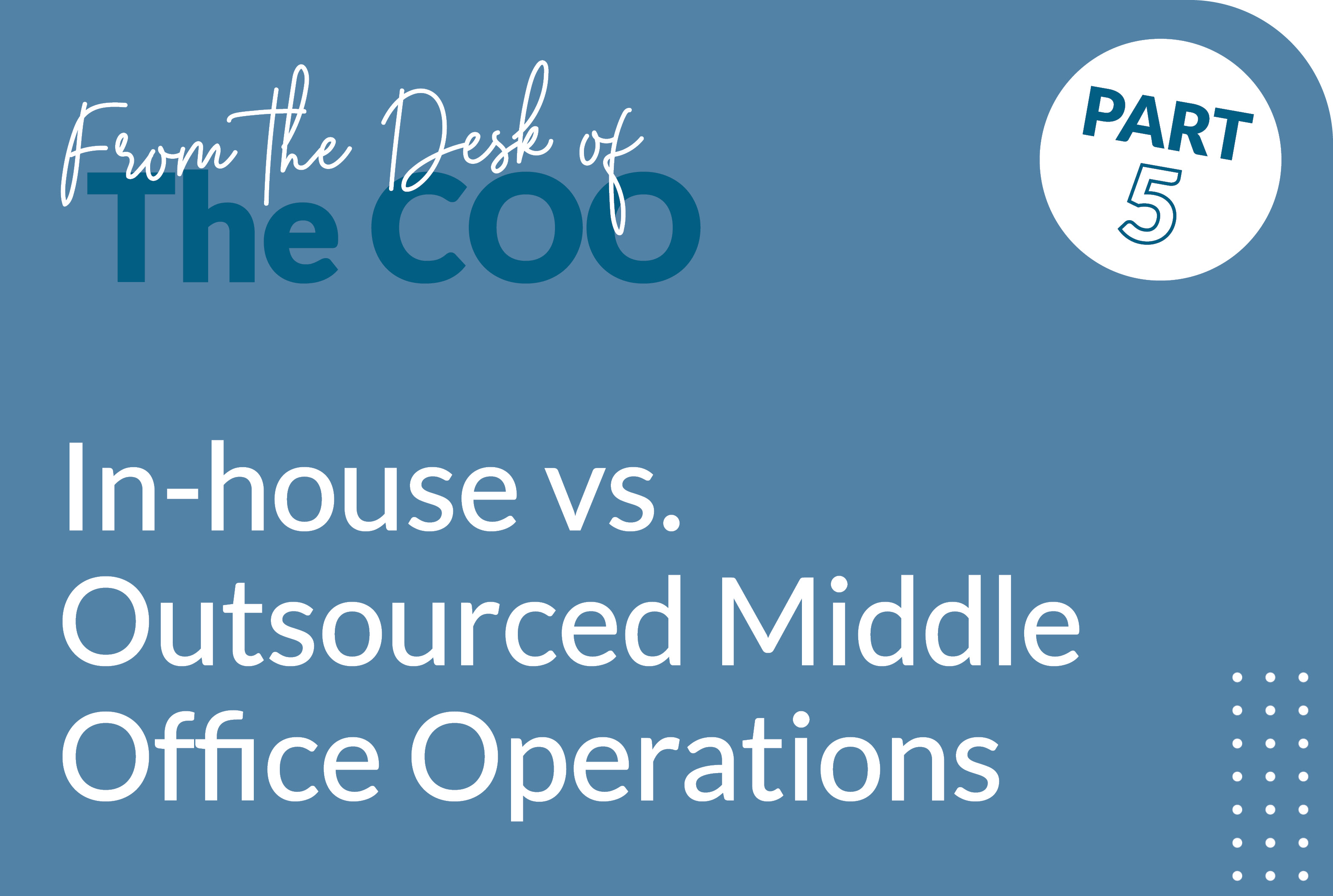 Inhouse vs. Outsourced Middle Office Operations